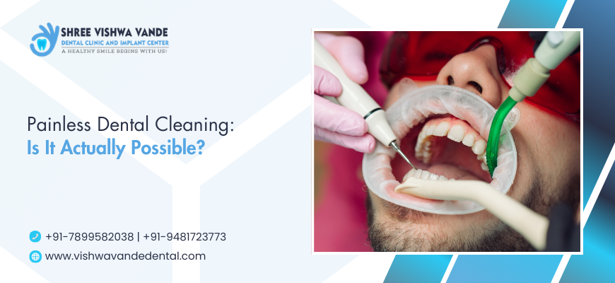 Painless Dental Cleaning